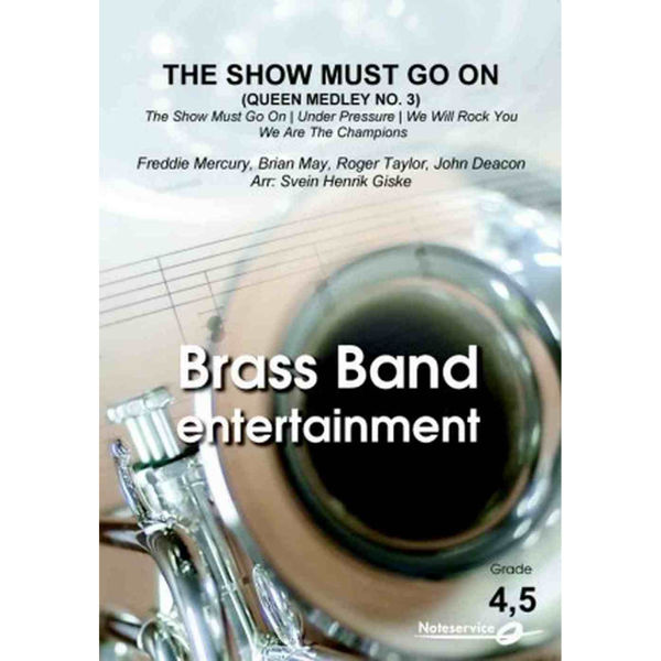 The Show Must Go On (Queen Medley No. 3) BB4,5 arr Svein H.Giske