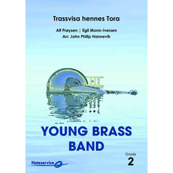 Trassvisa hennes Tora, YBB2 Prøysen/Monn-Iversen arr Hannevik