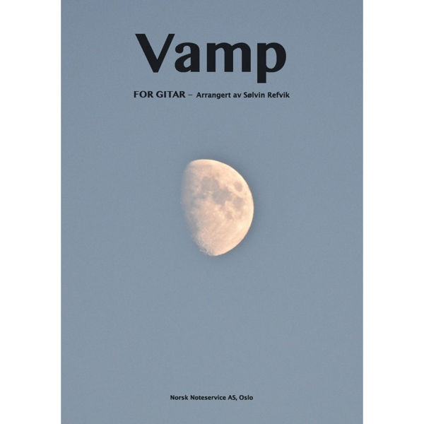 Vamp for gitar - 11 Vampsanger arrangert for klassisk gitar (tab) av Sølvin Refvik