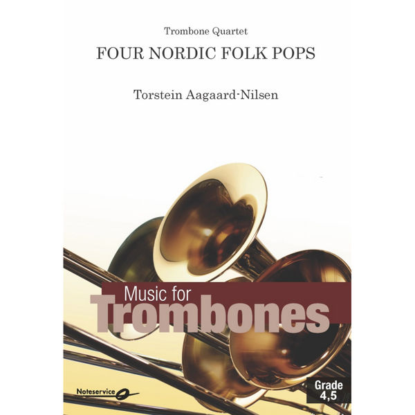 Four Nordic Folk Pops, Trombone Quartet Grade 4,5 Torstein Aagaard-Nilsen