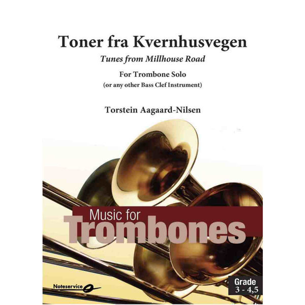 Toner fra Kvernhusvegen | Tunes from Millhouse Road - Trombone Solo Grade 3-4,5 - Torstein Aagaard-Nilsen