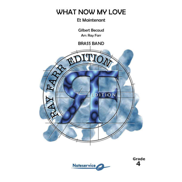 What Now My Love (Et Maintenant) BB4 Gilbert Becaud/Arr: Ray Farr