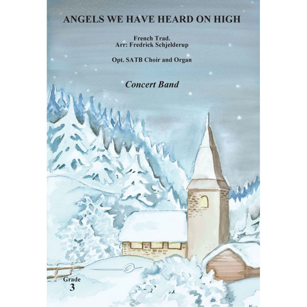 Angels We Have Heard on High CB3 Trad. arr Fredrick Schjelderup. Concert Band