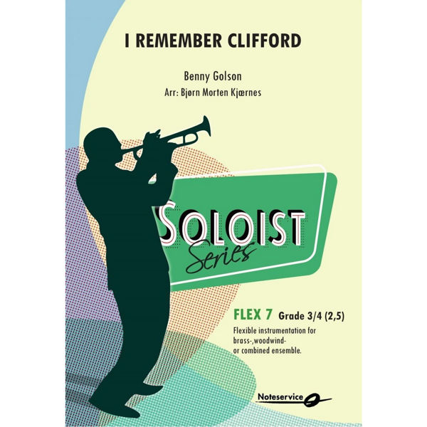 I Remember Clifford - Vocal or Instrumental Solo FLEX 7 SOLOIST Grade 2,5(3/4) - Golson/Arr: Kjærnes