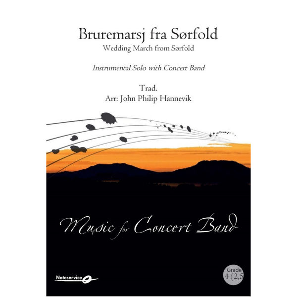 Bruremarsj fra Sørfold - Instrumental Solo Grade 4+Concert Band Grade 2,5 Trad./Arr: John Philip Hannevik