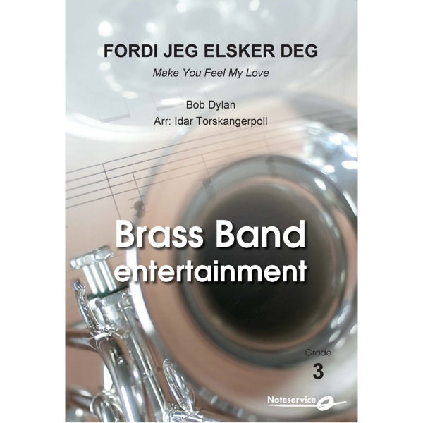 Fordi jeg elsker deg - Make you feel my love. YBB3 Bob Dylan/Arr.: Idar Torskangerpoll