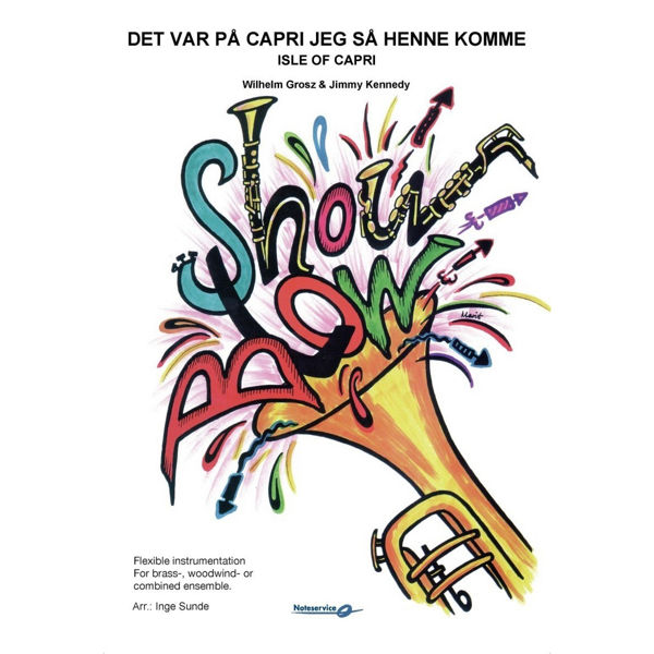 Det var på Capri jeg så henne komme, Flex 5 Showblow. Grosz/Kennedy arr. Inge Sunde