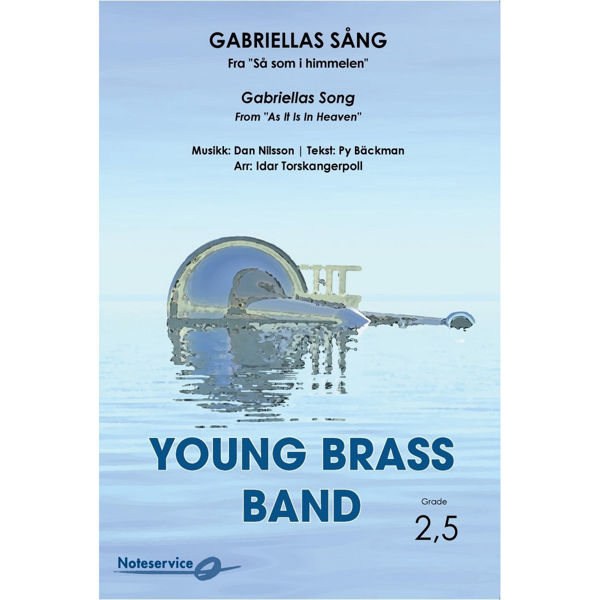 Gabriellas sång fra Så som i Himmelen YBB Grade 2,5 - Nilsson-Bäckman/Torskangerpoll