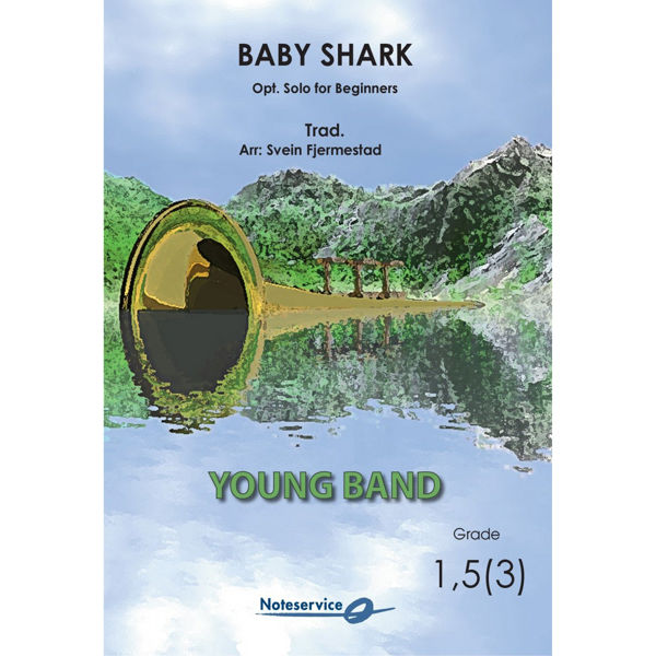 Baby Shark (opt. solo for beginners) YCB1,5(3) Trad. arr Svein Fjermestad