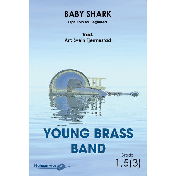 Baby Shark (opt. solo for beginners) YBB1,5(3) Trad. arr Svein Fjermestad