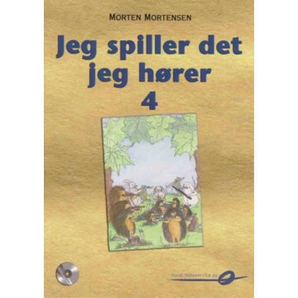 Jeg spiller det jeg hører 4 + CD - Morten Mortensen