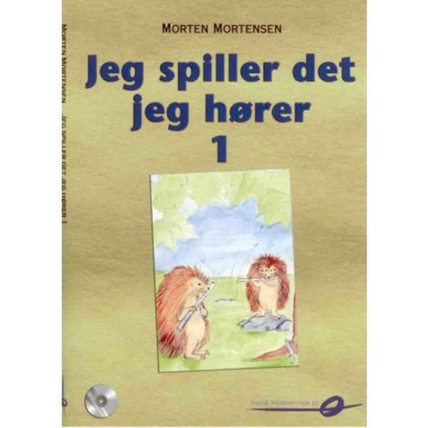 Jeg spiller det jeg hører 1 + CD - Morten Mortensen