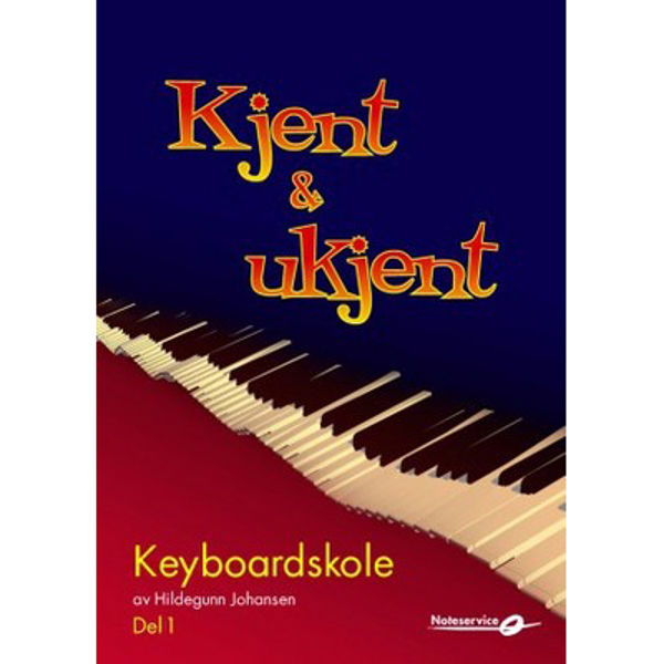 Kjent og ukjent - Keyboardskole for barn av Hildegunn Johansen