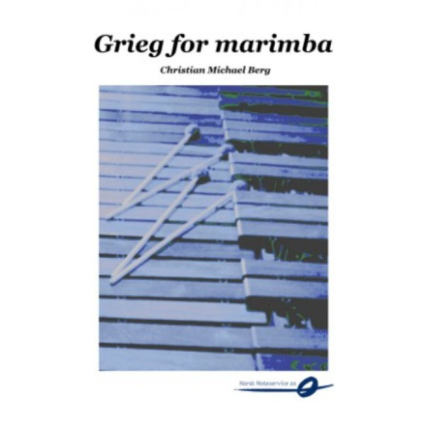 Grieg for Marimba - Arr. Christian M. Berg