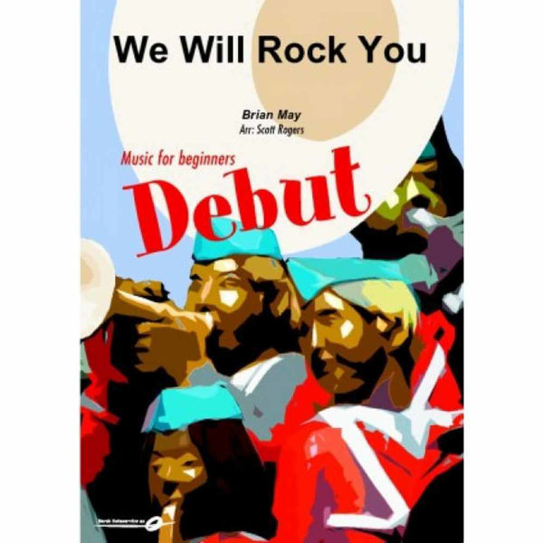 We will rock you DEBUTSERIEN Queen/arr. Scott Rogers