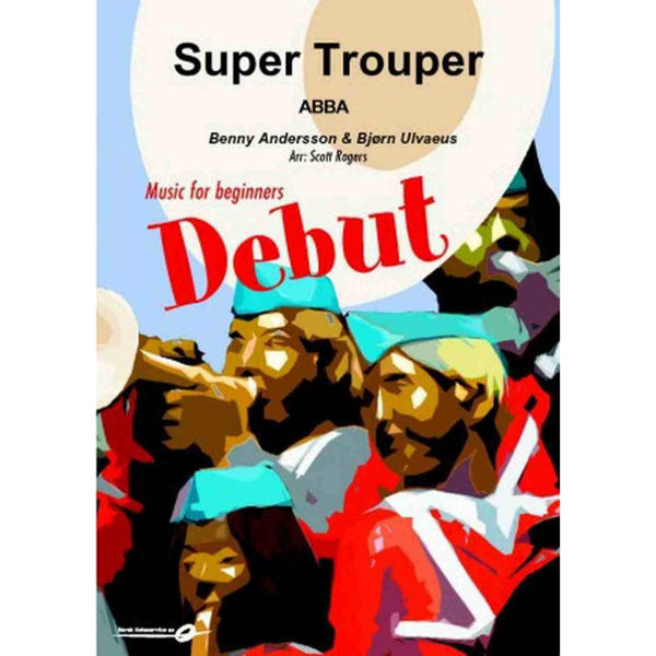 Super Trouper DEBUTSERIEN Abba/arr. Scott Rogers