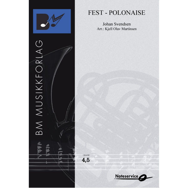Fest-Polonaise - CB Grade 4,5 - Johan Svendsen/Arr: Kjell Olav Martinsen