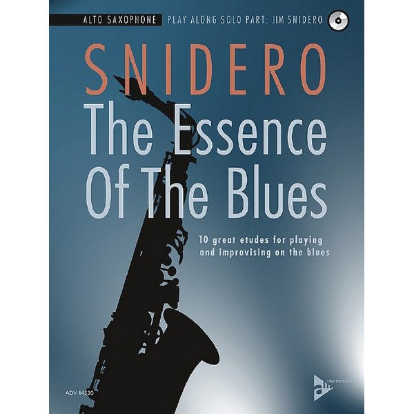 The Essence of the Blues, Jim Snidero. Alt-Sax