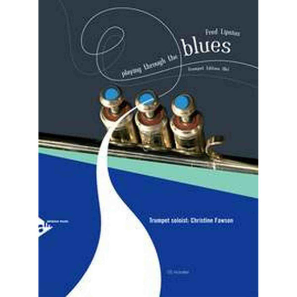 Playing through the Blues, Fred Lipsius. Trumpet  incl. CD
