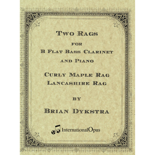 Two Rags for B-flat Bass Clarinet and Piano - Brian Dykstra