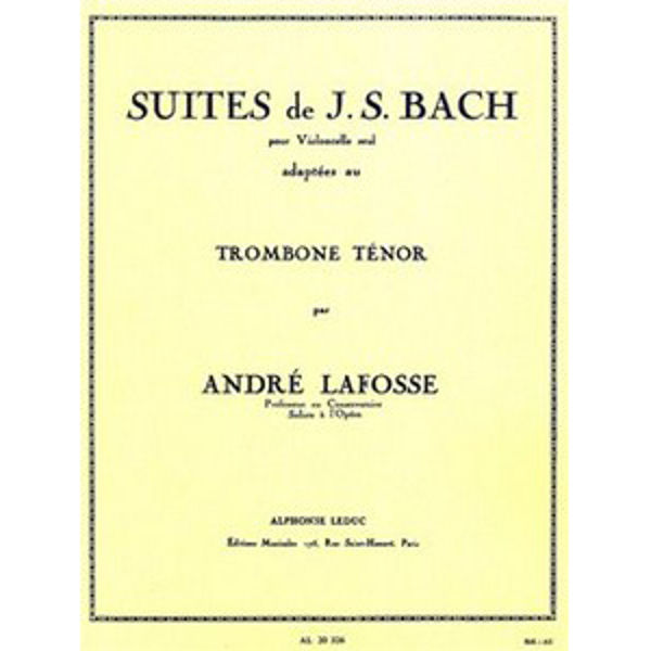 J.S. Bach Suites For Cello - Arr. Lafosse For Tenor Trombone
