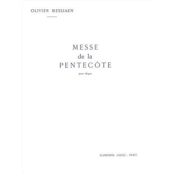 Messe De La Pentecôte Pour Orgue, Olivier Messiaen