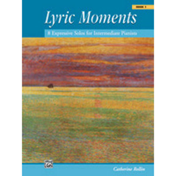 Lyric Moments, Book 1, Piano.  Catherine Rollin