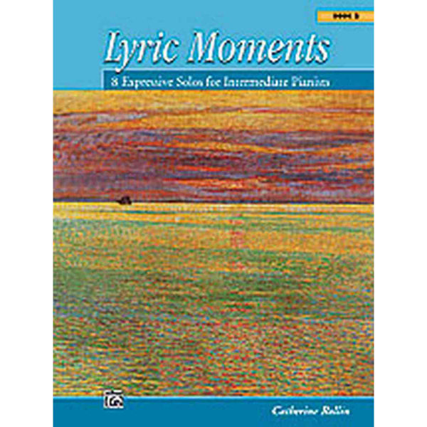 Lyric Moments, Book 2, Piano.  Catherine Rollin
