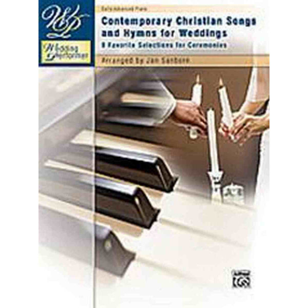 Contemporary Christian Songs and Hymns for Weddings: 9 Favorite Selections for Ceremonies