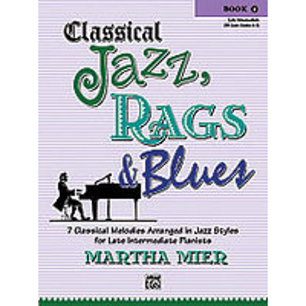 Classical, Jazz, Rags & Blues 4. Martha Mier. Piano.