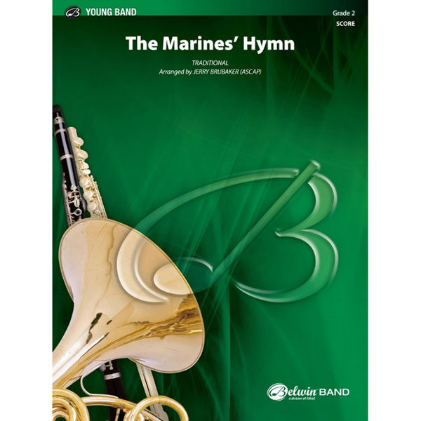The Marines Hymn, Trad. Arr Jerry Brubaker, Concert Band