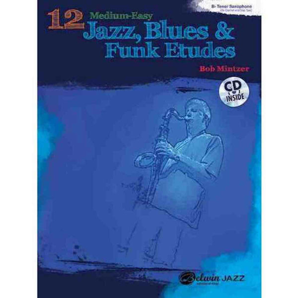 12 Medium Easy Jazz Etudes Bb Ten-Sax (Clarinet/Sop-Sax) (+CD). Bob Mintzer