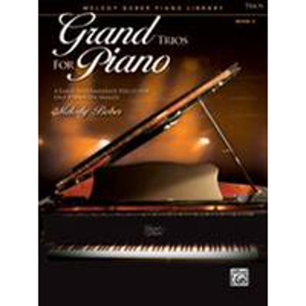Grand Trios for Piano 4,  Melody Bober