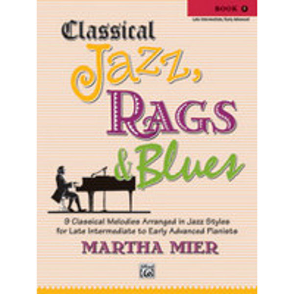Classical, Jazz, Rags & Blues 5. Martha Mier. Piano.