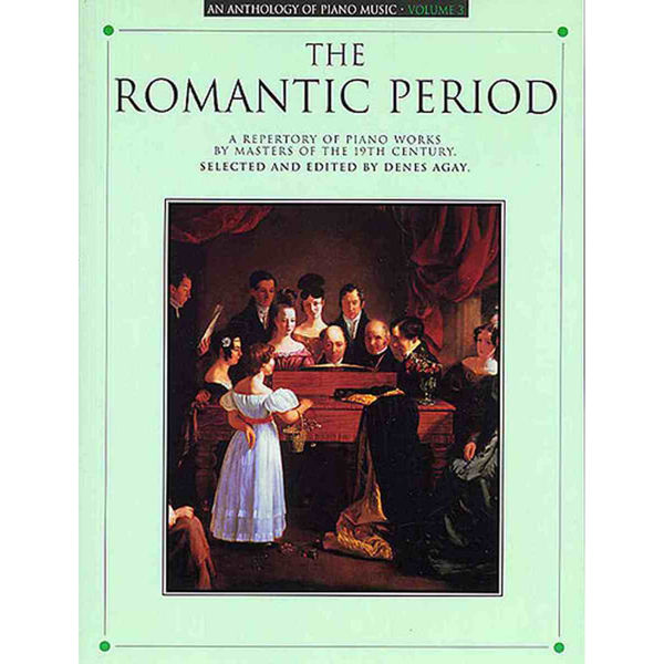 Anthology Of Piano Music: The Romantic Period