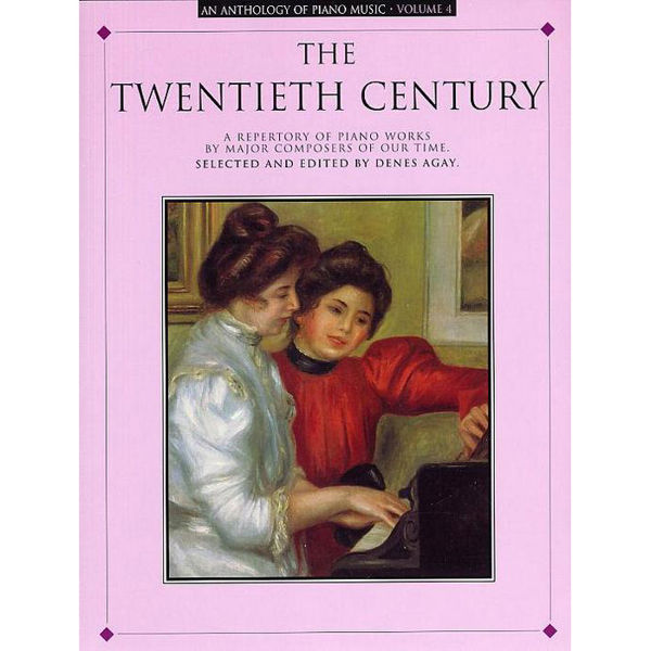 Anthology Of Piano Music: The Twentieth Century