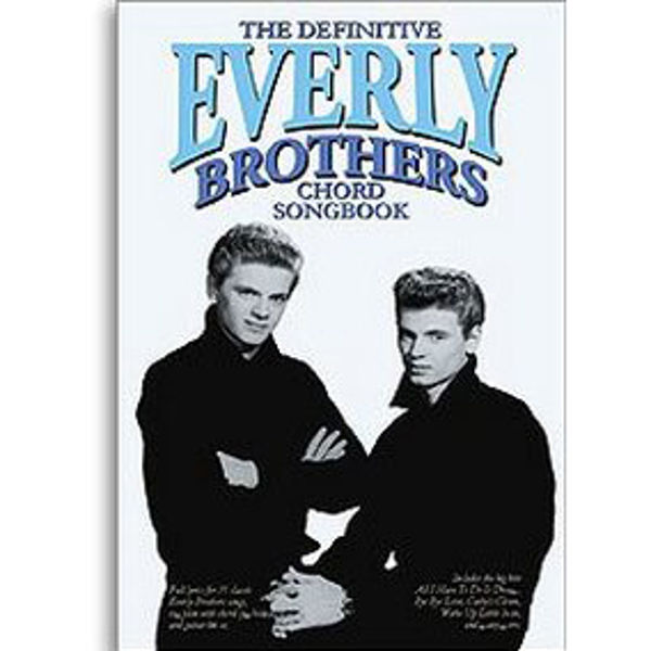 The Definitive Everly Brothers Chord Songbook