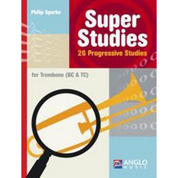 Super Studies - 26 Progressive Studies for Trombone G/F-nøkkel, Philip Sparke