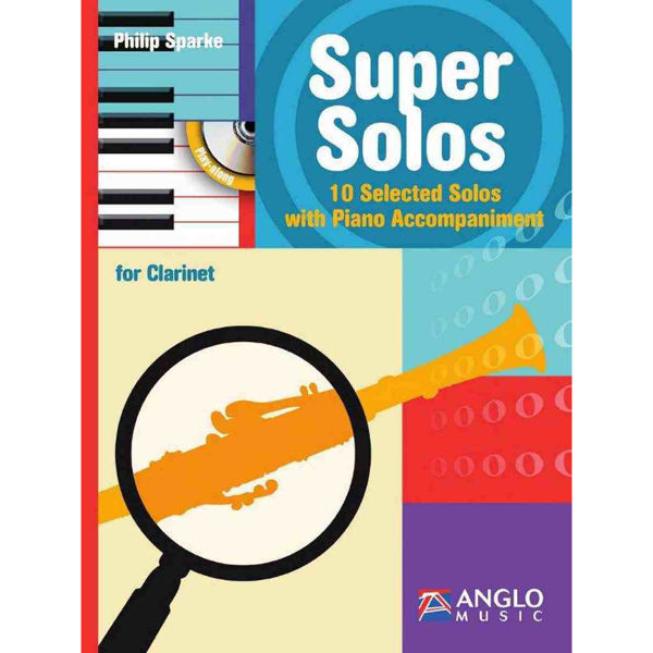 Super Solos, Clarinet. 10 selected solos. Piano incl CD. Philip Sparke