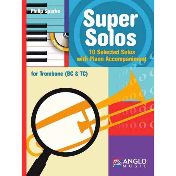 Super Solos, Trombone TC/BC. 10 selected solos. Piano incl CD. Philip Sparke