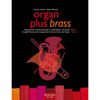 Organ Plus -  Brass Volume I. March Triomphale, Dubois. Orgel + Brass Choir Score