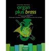 Organ Plus -  Brass Volume 4. Cathedral Sounds, Organ + Brass Score