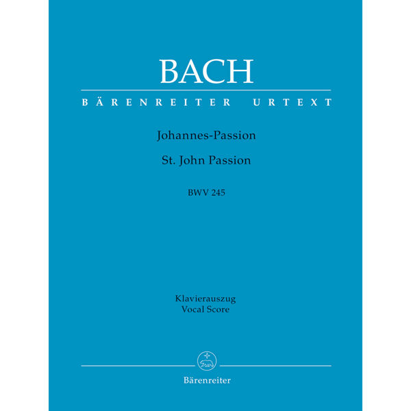 St. John Passion BWV 245, Johannes-Passion, Johann Sebastian Bach. Piano/Vocal Score