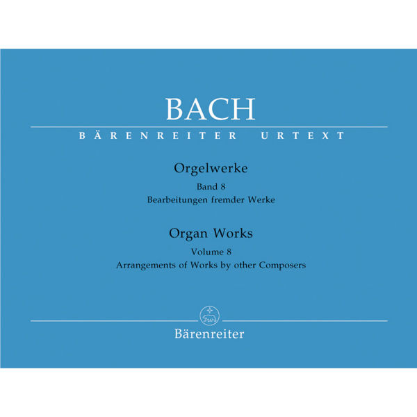 Bach: Orgelwerke Band 8 - Arrangements of Works by other Composers