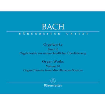 Organ Works Vol.10 (of 11), Johann Sebastian Bach.  Organ Chorales from Miscellaneous Sources