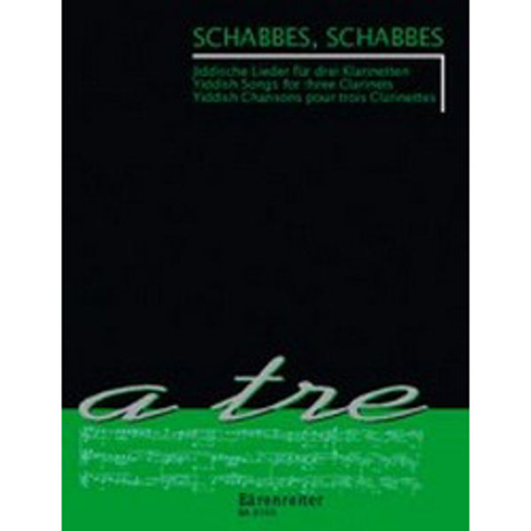 Schabbes, Schabbes, Yiddish Songs for Three Clarinets