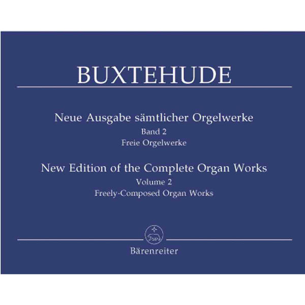 New Edition of the Complete Organ Works - Volume 2, Buxtehude