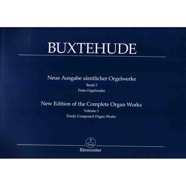 New Edition of the Complete Organ Works - Volume 3, Buxtehude