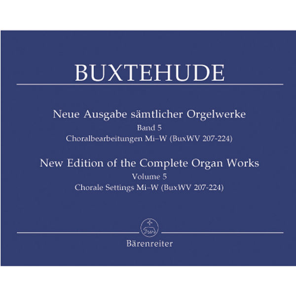 New Edition of the Complete Organ Works - Volume 5, Buxtehude