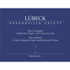 New Edition of the Complete Organ and Keyboard Works - Volume 1, Lübeck - Orgel